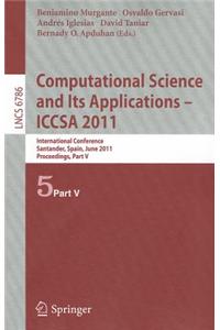 Computational Science and Its Applications - ICCSA 2011: International Conference, Santander, Spain, June 20-23, 2011. Proceedings, Part V