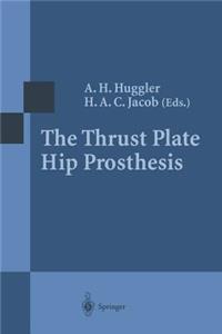 Thrust Plate Hip Prosthesis