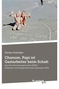 Chanom, Papi Ist Gastarbeiter Beim Schah