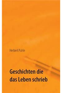 Geschichten die das Leben schrieb
