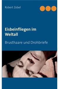 Eisbeinfliegen im Weltall