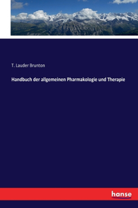 Handbuch der allgemeinen Pharmakologie und Therapie