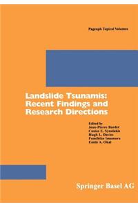 Landslide Tsunamis: Recent Findings and Research Directions