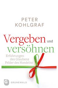 Vergeben Und Versohnen