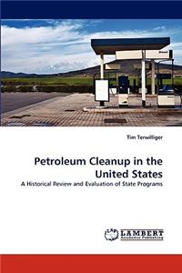 Petroleum Cleanup in the United States