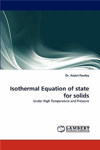 Isothermal Equation of State for Solids