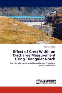 Effect of Crest Width on Discharge Measurement Using Triangular Notch