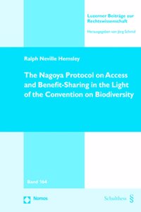 Nagoya Protocol on Access and Benefit-Sharing in the Light of the Convention on Biodiversity