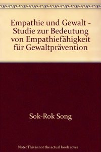 Empathie Und Gewalt - Studie Zur Bedeutung Von Empathiefahigkeit Fur Gewaltpravention