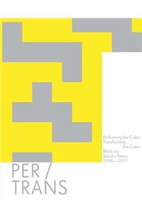 Sandra Peters: Performing the Cube, Transforming the Cube