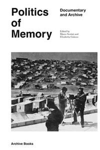 Politics of Memory: Documentary and Archive