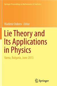 Lie Theory and Its Applications in Physics