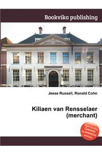 Kiliaen Van Rensselaer (Merchant)