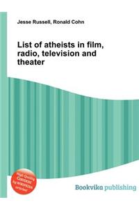 List of Atheists in Film, Radio, Television and Theater