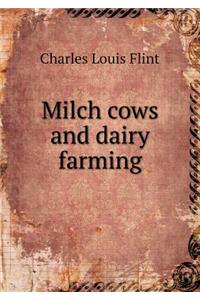 Milch cows and dairy farming