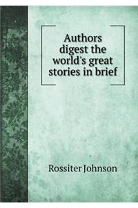 Authors digest the world's great stories in brief
