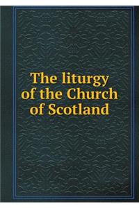 The Liturgy of the Church of Scotland