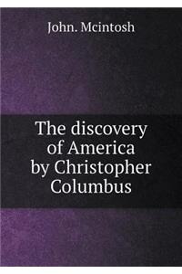 The Discovery of America by Christopher Columbus