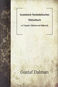 Aramaisch-Neuhebraisches Worterbuch