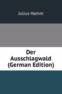 Der Ausschlagwald (German Edition)