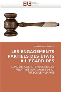 Les Engagements Partiels Des États a l''égard Des