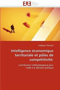 Intelligence �conomique Territoriale Et P�les de Comp�titivit�