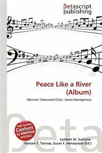 Peace Like a River (Album)