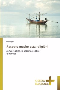 ¡Respeto mucho esta religión!