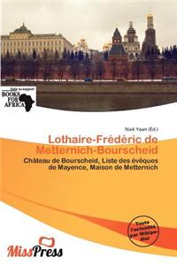 Lothaire-Fr D Ric de Metternich-Bourscheid