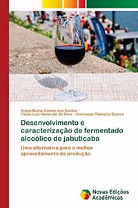 Desenvolvimento e caracterização de fermentado alcoólico de jabuticaba