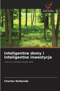 Inteligentne domy i inteligentne inwestycje