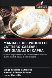 Manuale Dei Prodotti Lattiero-Caseari Artigianali Di Capra