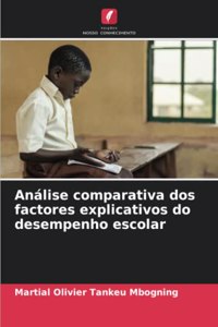 Análise comparativa dos factores explicativos do desempenho escolar