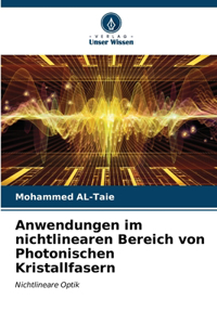 Anwendungen im nichtlinearen Bereich von Photonischen Kristallfasern