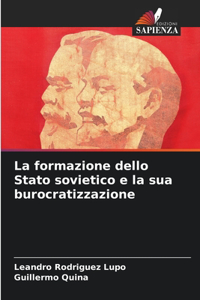 formazione dello Stato sovietico e la sua burocratizzazione