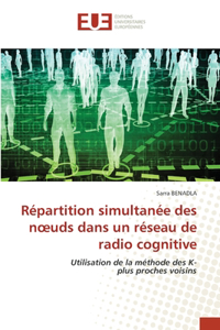 Répartition simultanée des noeuds dans un réseau de radio cognitive