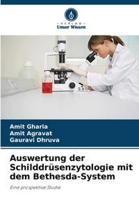Auswertung der Schilddrüsenzytologie mit dem Bethesda-System