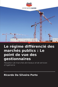 régime différencié des marchés publics: Le point de vue des gestionnaires