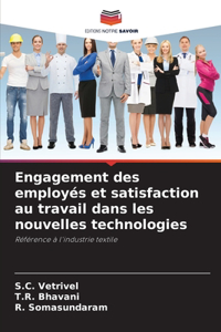 Engagement des employés et satisfaction au travail dans les nouvelles technologies