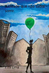 A Cidade Que Não Sabia Sorrir