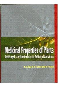 Medicinal Properties Of Plants : Antifungal, Antibacterial And Antiviral Activities New