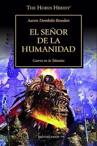 The Horus Heresy no 41/54 El Senor de la Humanidad: Guerra en la Telarana