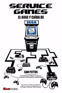 SERVICE GAMES El Auge y Caida de SEGA