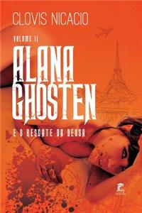 Alana Ghosten e o resgate da deusa