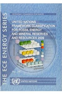 United Nations Framework Classification for Fossil Energy and Mineral Reserves and Resources 2009