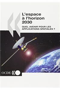 L' espace  a l'horizon 2030