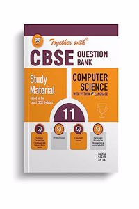 Together With CBSE Class 11 Computer Science (Python) Solved Question Bank & Practice Papers (Chapterwise & Topicwise) Exam 2023-24