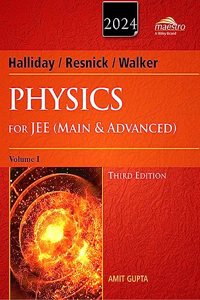 Wiley's Halliday / Resnick / Walker Physics for JEE (Main & Advanced), Vol I, 3ed, 2024