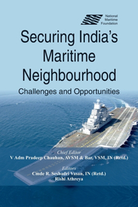 Securing India’s Maritime Neighbourhood