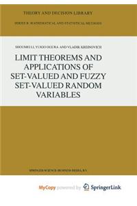 Limit Theorems and Applications of Set-Valued and Fuzzy Set-Valued Random Variables